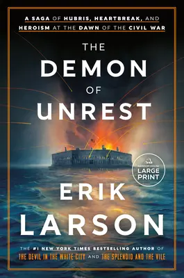 Le démon de l'agitation : Une saga de l'orgueil, du malheur et de l'héroïsme à l'aube de la guerre civile - The Demon of Unrest: A Saga of Hubris, Heartbreak, and Heroism at the Dawn of the Civil War