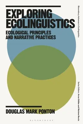 Exploration de l'écolinguistique : Principes écologiques et pratiques narratives - Exploring Ecolinguistics: Ecological Principles and Narrative Practices