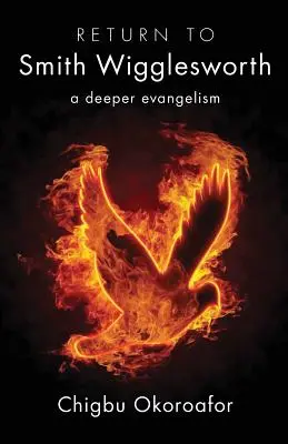 Retour à Smith Wigglesworth - Return to Smith Wigglesworth