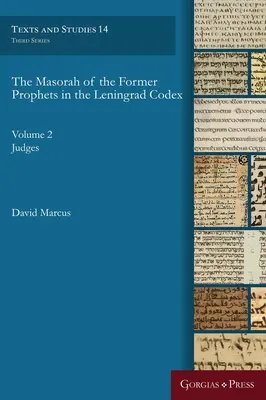 La Masorah des anciens prophètes dans le codex de Lenigrad : Volume 2 Juges - The Masorah of the Former Prophets in the Lenigrad Codex: Volume 2 Judges