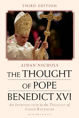 La pensée du pape Benoît XVI : Introduction à la théologie de Joseph Ratzinger - The Thought of Pope Benedict XVI: An Introduction to the Theology of Joseph Ratzinger