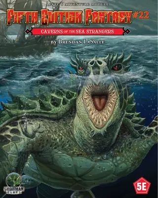 Fifth Edition Fantasy #22 : Les Cavernes des Etrangers de la Mer - Fifth Edition Fantasy #22: Caverns of the Sea Strangers