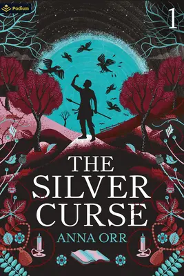 La malédiction de l'argent : Une fantasy épique de progression - The Silver Curse: An Epic Progression Fantasy