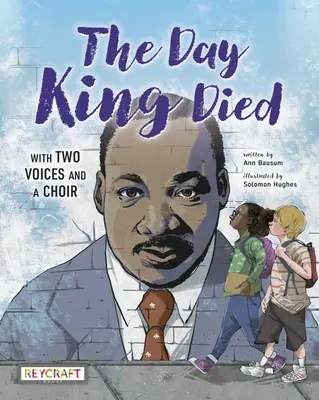 Le jour de la mort du roi : Deux voix et un chœur pour se souvenir - The Day King Died: Remembered Through Two Voices and a Choir