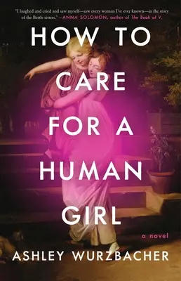 Comment s'occuper d'une fille humaine - How to Care for a Human Girl