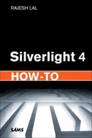 Mode d'emploi de Silverlight 4 - Silverlight 4 How-to