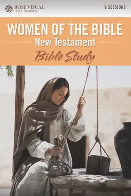 Femmes de la Bible Nouveau Testament : Étude biblique - Women of the Bible New Testament: Bible Study