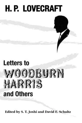 Lettres à Woodburn Harris et à d'autres - Letters to Woodburn Harris and Others
