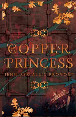 La princesse de cuivre : Volume 4 - Copper Princess: Volume 4