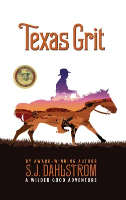 Texas Grit : Les aventures de Wilder Good #2 - Texas Grit: The Adventures of Wilder Good #2