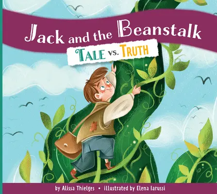 Jack et le haricot magique : Le conte contre la vérité - Jack and the Beanstalk: Tale vs. Truth