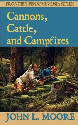 Les canons, le bétail et les feux de camp - Cannons, Cattle, and Campfires