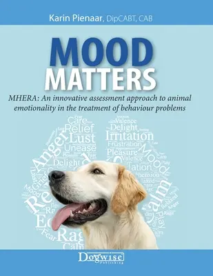 Mood Matters - MHERA : une approche innovante de l'évaluation de l'émotivité animale dans le traitement des problèmes de comportement - Mood Matters - MHERA: An innovative assessment approach to animal emotionality in the treatment of behaviour problems