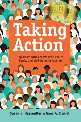 Passer à l'action : Les 10 principales priorités pour promouvoir l'équité en matière de santé et le bien-être dans les soins infirmiers - Taking Action: Top 10 Priorities to Promote Health Equity and Well-Being in Nursing