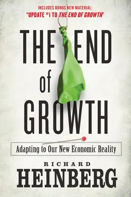 La fin de la croissance : S'adapter à notre nouvelle réalité économique - The End of Growth: Adapting to Our New Economic Reality