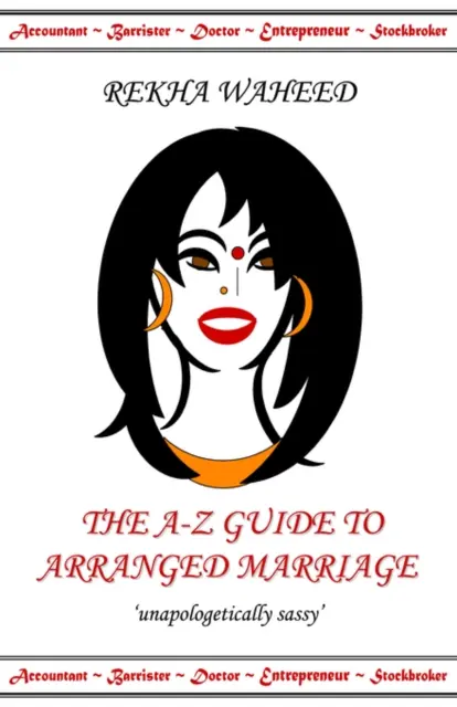 Guide des mariages arrangés de A à Z - A-Z Guide to Arranged Marriage