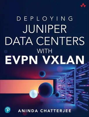 Déploiement des centres de données Juniper avec Evpn Vxlan - Deploying Juniper Data Centers with Evpn Vxlan