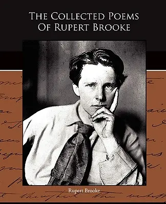 Le recueil de poèmes de Rupert Brooke - The Collected Poems Of Rupert Brooke