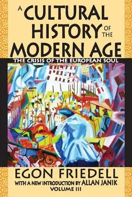 Histoire culturelle des temps modernes : la crise de l'âme européenne - A Cultural History of the Modern Age: The Crisis of the European Soul