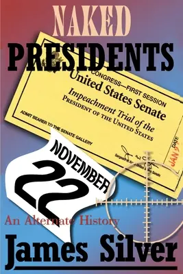 Naked Presidents : Une histoire alternative - Naked Presidents: A Alternate History