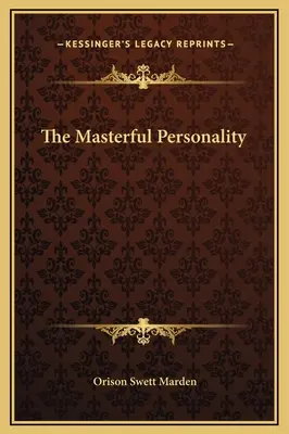 La personnalité magistrale - The Masterful Personality