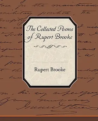 Le recueil de poèmes de Rupert Brooke - The Collected Poems of Rupert Brooke