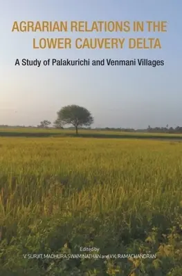 Changement économique dans le delta inférieur du Cauvery : Une étude des villages de Palakurichi et Venmani - Economic Change in the Lower Cauvery Delta: A Study of Palakurichi and Venmani Villages