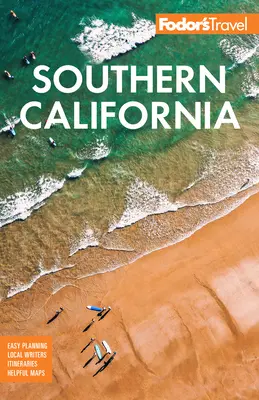 Fodor's Californie du Sud : Avec Los Angeles, San Diego, la côte centrale et les meilleurs road trips - Fodor's Southern California: With Los Angeles, San Diego, the Central Coast & the Best Road Trips