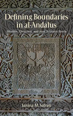 Définir les frontières en al-Andalus - Defining Boundaries in al-Andalus