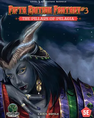 Cinquième édition de Fantasy #3 : Les piliers de Pélagie - Fifth Edition Fantasy #3: The Pillars of Pelagia