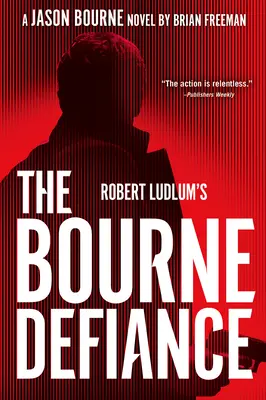 Le défi Bourne de Robert Ludlum - Robert Ludlum's the Bourne Defiance