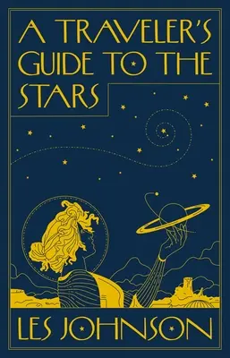 Guide du voyageur vers les étoiles - A Traveler's Guide to the Stars