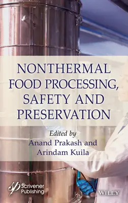 Transformation, sécurité et conservation non thermiques des aliments - Nonthermal Food Processing, Safety, and Preservation