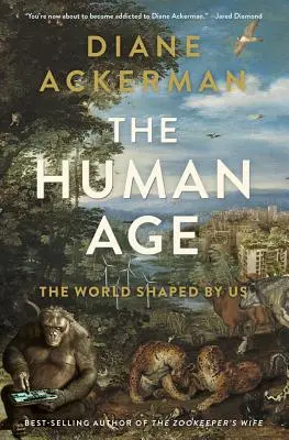 L'ère humaine : le monde façonné par nous - The Human Age: The World Shaped by Us