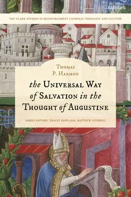 La voie universelle du salut dans la pensée d'Augustin - The Universal Way of Salvation in the Thought of Augustine
