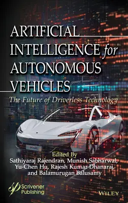 L'intelligence artificielle pour les véhicules autonomes : L'avenir de la technologie sans conducteur - Artificial Intelligence for Autonomous Vehicles: The Future of Driverless Technology