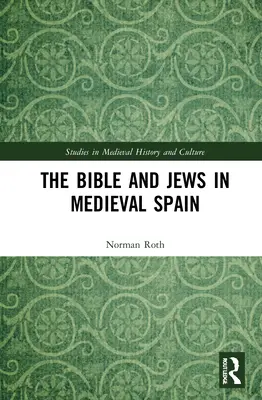 La Bible et les Juifs dans l'Espagne médiévale - The Bible and Jews in Medieval Spain