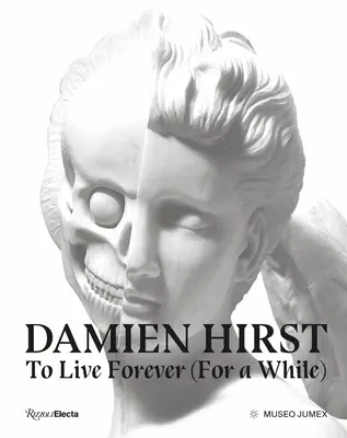 Damien Hirst, pour vivre éternellement - Damien Hirst, to Live Forever