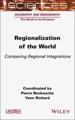 La régionalisation du monde : Comparaison des intégrations régionales - Regionalization of the World: Comparing Regional Integrations