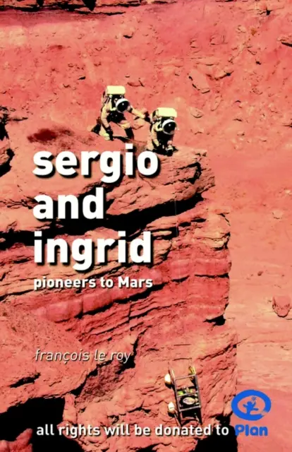 Sergio et Ingrid - Pionniers de Mars - Sergio and Ingrid - Pioneers to Mars