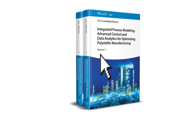Modélisation intégrée des processus, contrôle avancé et analyse des données pour l'optimisation de la fabrication des polyoléfines, 2 volumes - Integrated Process Modeling, Advanced Control and Data Analytics for Optimizing Polyolefin Manufacturing, 2 Volume Set