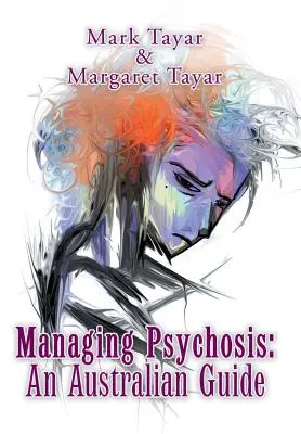 Gestion de la psychose : un guide australien - Managing Psychosis: an Australian Guide