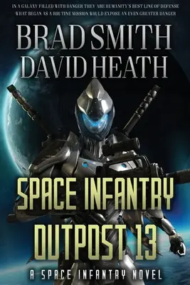 L'avant-poste 13 de l'infanterie spatiale - Space Infantry Outpost 13