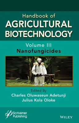 Manuel de biotechnologie agricole, volume 3 : nanofongicides - Handbook of Agricultural Biotechnology, Volume 3: Nanofungicides