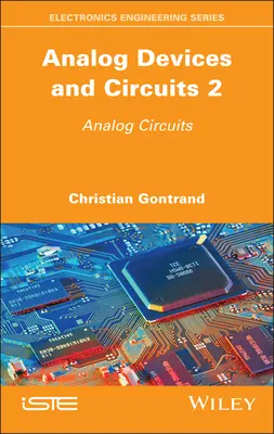 Dispositifs et circuits analogiques 2 : Circuits analogiques - Analog Devices and Circuits 2: Analog Circuits
