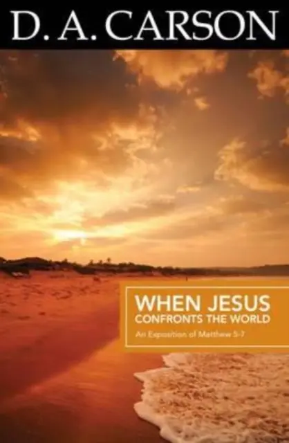 Les classiques de Carson : Quand Jésus affronte le monde - Carson Classics: When Jesus Confronts the World