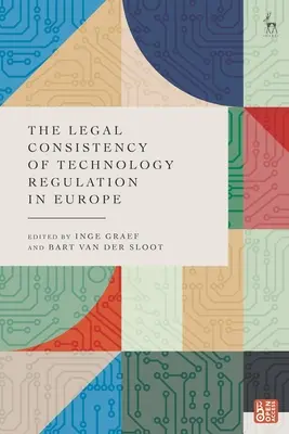 La cohérence juridique de la réglementation technologique en Europe - The Legal Consistency of Technology Regulation in Europe