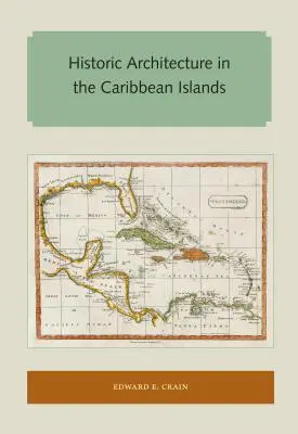 L'architecture historique dans les îles des Caraïbes - Historic Architecture in the Caribbean Islands