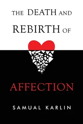 La mort et la renaissance de l'affection - The Death and Rebirth of Affection