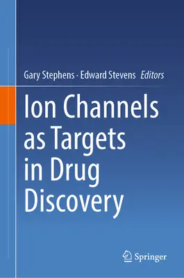 Les canaux ioniques, cibles de la découverte de médicaments - Ion Channels as Targets in Drug Discovery